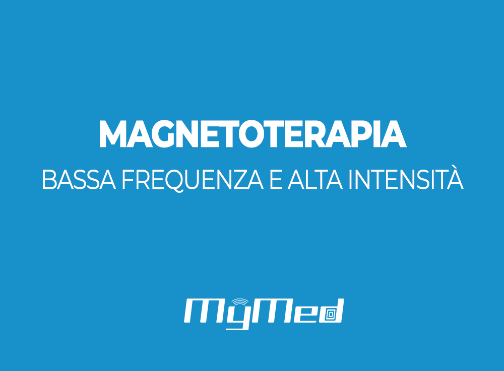 magnetoterapia bassa frequenza e alta intensita